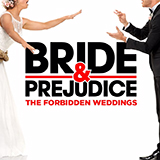 Bride & Prejudice: The Forbidden Weddings