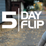 Five Day Flip