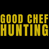 Good Chef Hunting