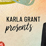 Karla Grant Presents