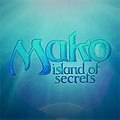 Mako - Island Of Secrets