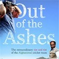 Out of the Ashes: The Rise of the Afghan Cricket Team