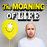 The Moaning Of Life